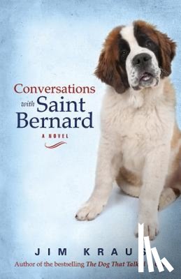 Jim Kraus - Conversations with Saint Bernard