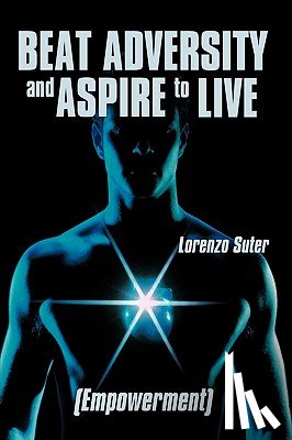 Lorenzo Suter - Beat Adversity and Aspire to Live