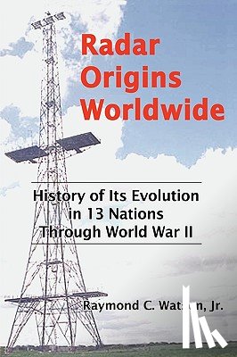 Raymond C. Watson, Jr. - Radar Origins Worldwide