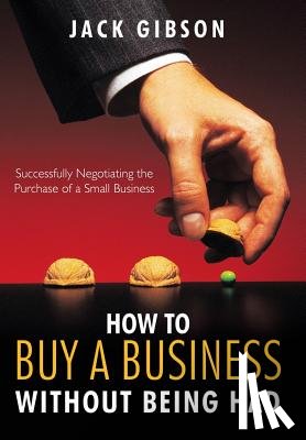 Gibson, John V. M. - How to Buy a Business without Being Had