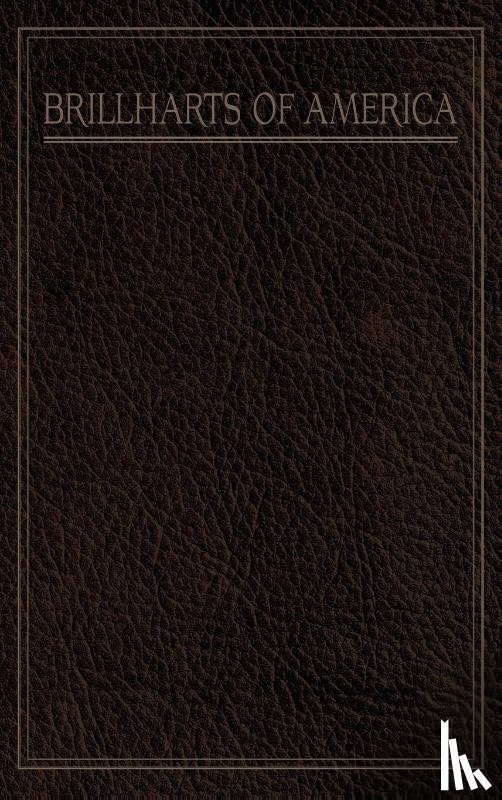Brillhart, John A. - A Pictorial History of the Brillharts of America