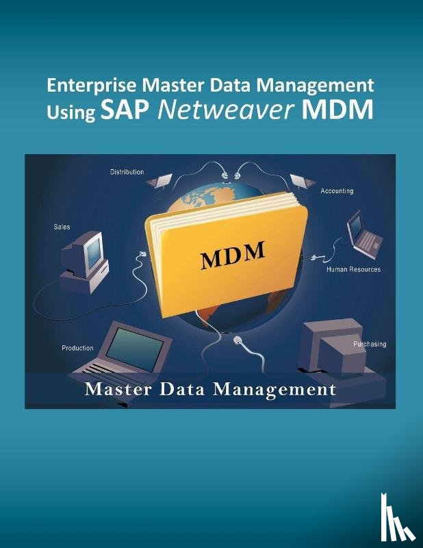 Shaik, Mohammad Assad - Enterprise Master Data Management Using SAP Netweaver MDM