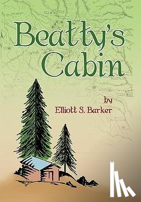 Barker, Elliott S. - Beatty's Cabin