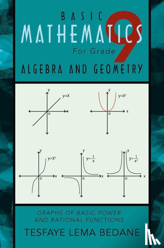 BEDANE, TESFAYE LEMA - BASIC MATHEMATICS For Grade 9 ALGEBRA AND GEOMETRY