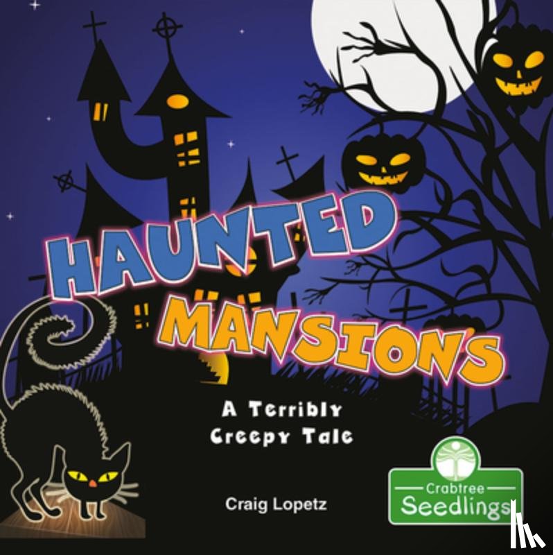Lopetz, Craig - Haunted Mansions: A Terribly Creepy Tale