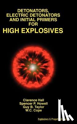 Hall, Clarence - Detonators, Electric Detonators & Initial Primers for High Explosives