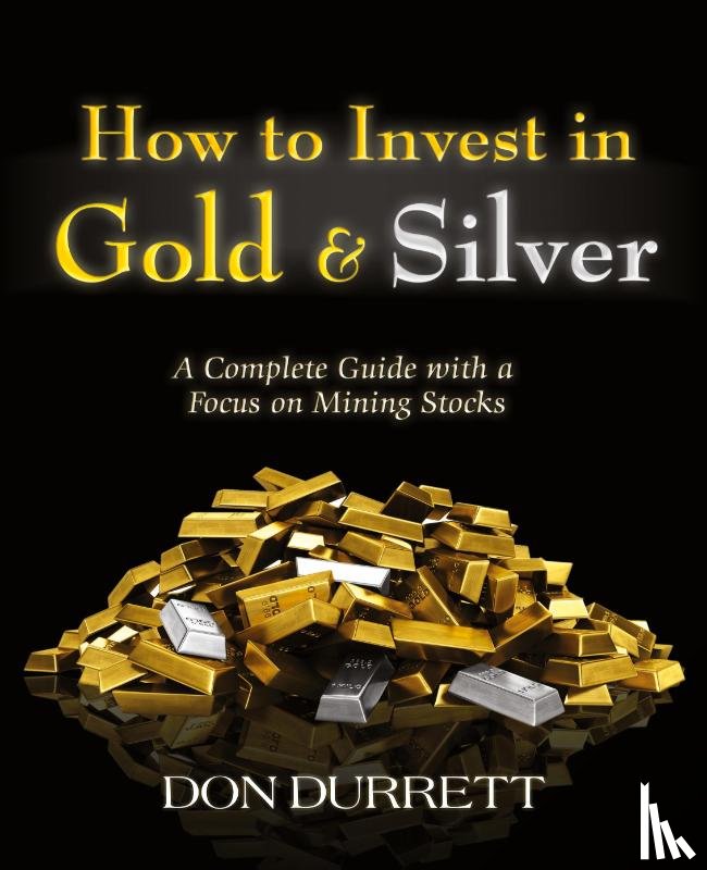 Durrett, Don - How to Invest in Gold and Silver