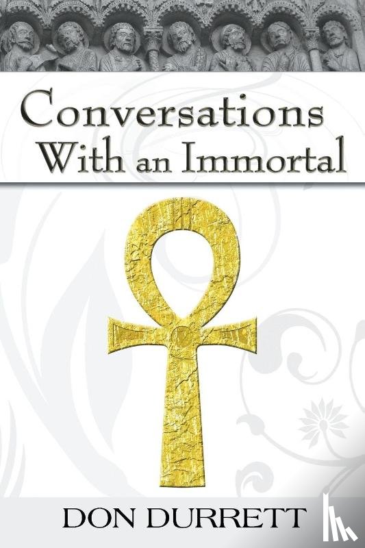 Durrett, Don - Conversations with an Immortal