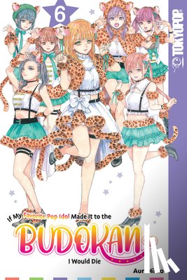 Hirao, Auri - If My Favorite Pop Idol Made It to the Budokan, I Would Die, Volume 6