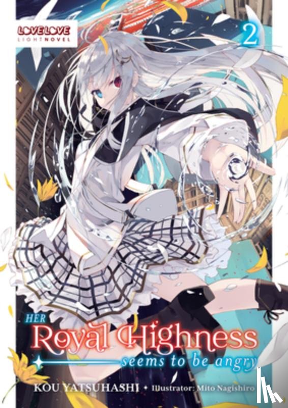 Yatsuhashi, Kou - Her Royal Highness Seems to Be Angry, Volume 2 (Light Novel)