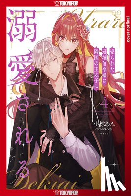 Ogura, An - The Margrave's Daughter & the Enemy Prince, Volume 4
