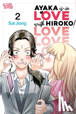 Jiang, Sal - Ayaka is in Love with Hiroko! Volume 2