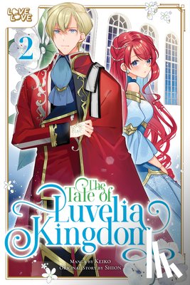 Keiko, Shion - The Tale of Luvelia Kingdom, Volume 2
