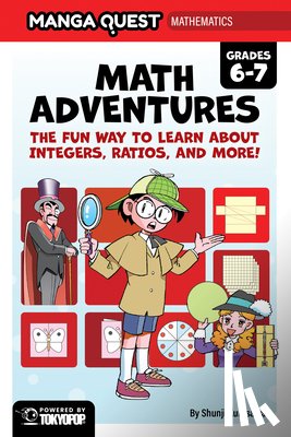 Kurosawa, Shunji - Manga Quest Mathematics: Math Adventures with Integers, Ratios, and More!