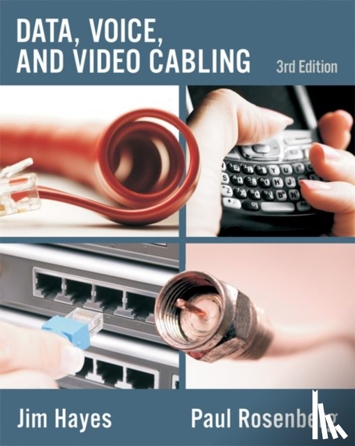 Hayes, Jim (The Fiber Optic Association), Rosenberg, Paul (Iowa State University) - Data, Voice and Video Cabling