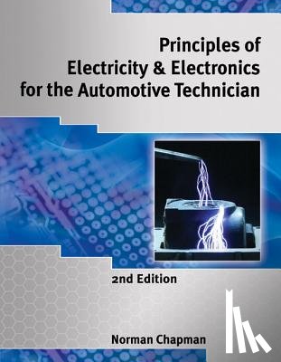 Chapman, Norm (South Puget Sound Community College) - Principles of Electricity & Electronics for the Automotive Technician
