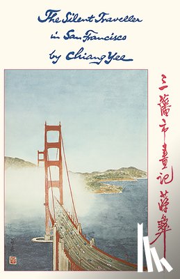 Yee, Chiang - The Silent Traveller in San Francisco