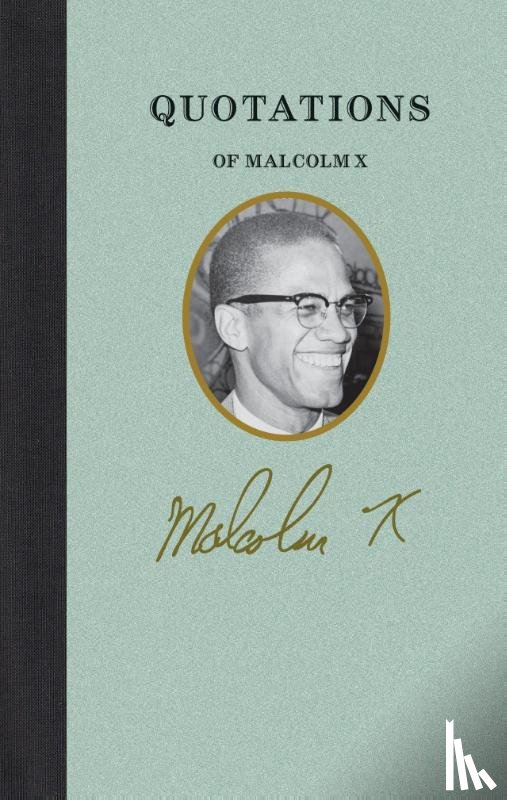 X, Malcolm - X, M: Quotations of Malcolm X