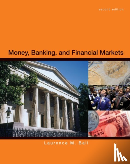 Ball, Laurence - Money, Banking and Financial Markets