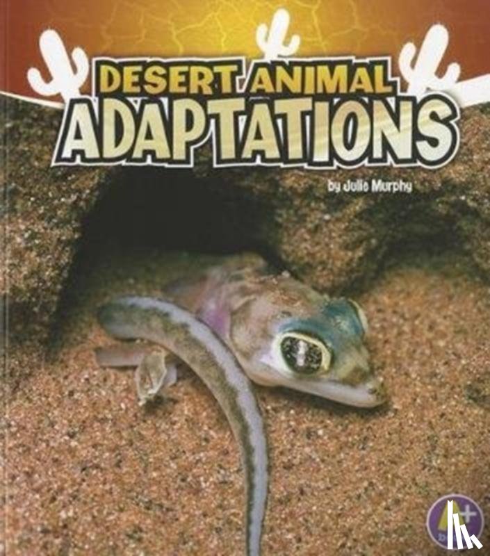 Murphy, Julie - Desert Animal Adaptations (Amazing Animal Adaptations)