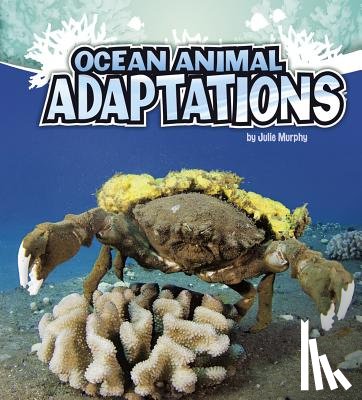 Murphy, Julie - Ocean Animal Adaptations