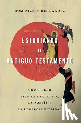 HernaNdez, Dominick S. - Estudiando El Antiguo Testamento (Engaging the Old Testament