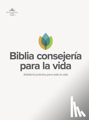 B&h Español Editorial - Rvr 1960 Biblia de Estudio Consejería Para La Vida, Tapa Dura: Sabiduría Práctica Para Toda La Vida