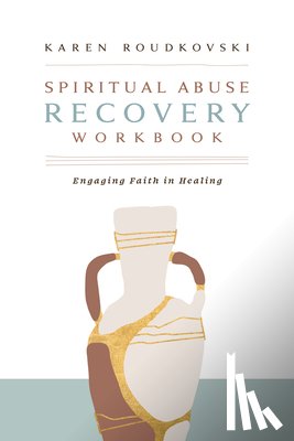 Roudkovski, Karen - Spiritual Abuse Recovery Workbook