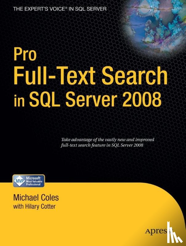 Cotter, Hilary, Coles, Michael - Pro Full-Text Search in SQL Server 2008