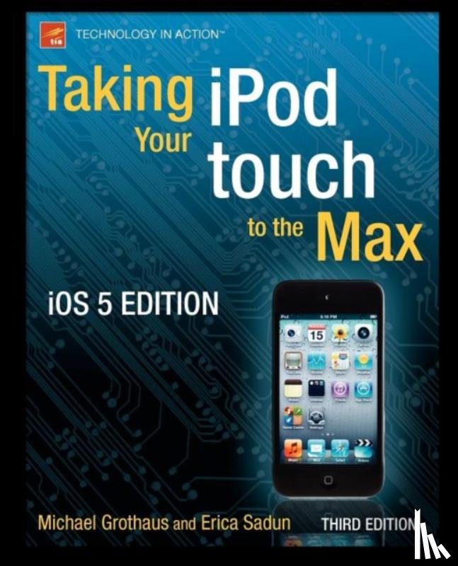 Grothaus, Michael, Sadun, Erica - Taking your iPod touch to the Max, iOS 5 Edition