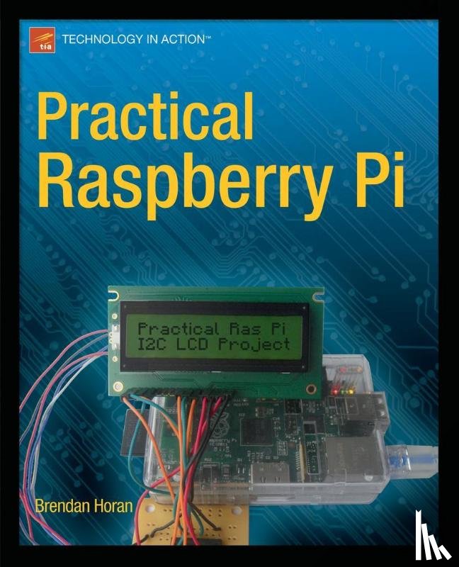 Horan, Brendan - Practical Raspberry Pi