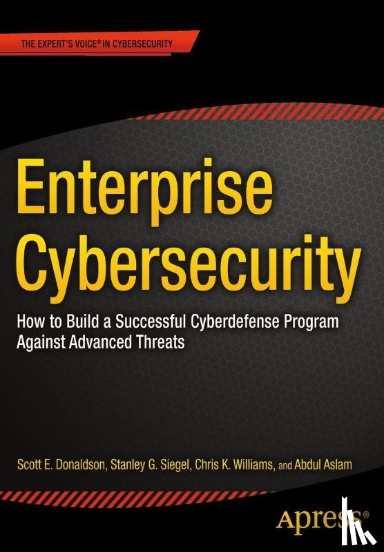 Donaldson, Scott, Siegel, Stanley, Williams, Chris K., Aslam, Abdul - Enterprise Cybersecurity