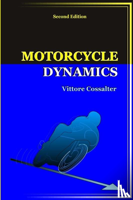 Cossalter, Vittore - Motorcycle Dynamics