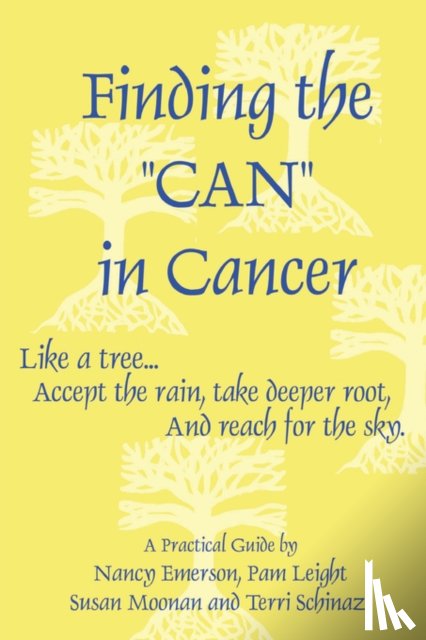 Schinazi, Terri, Emerson, Nancy, Moonan, Susan - Finding the "CAN" in Cancer