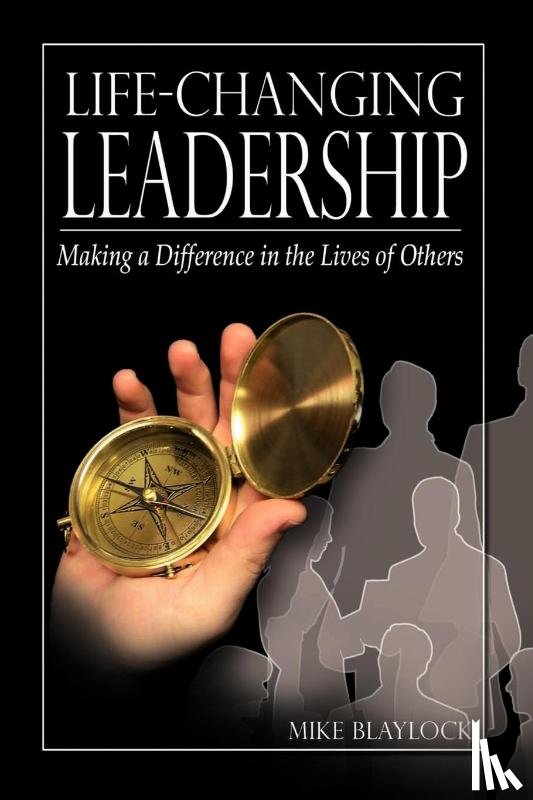 Blaylock, Mike - Life-Changing Leadership