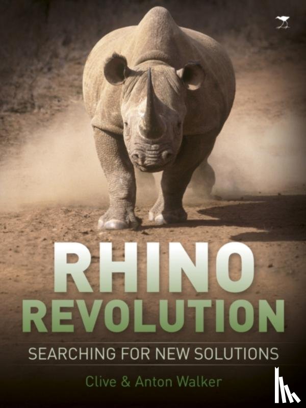 Walker, Clive, Walker, Anton - Rhino revolution: Searching for new solutions