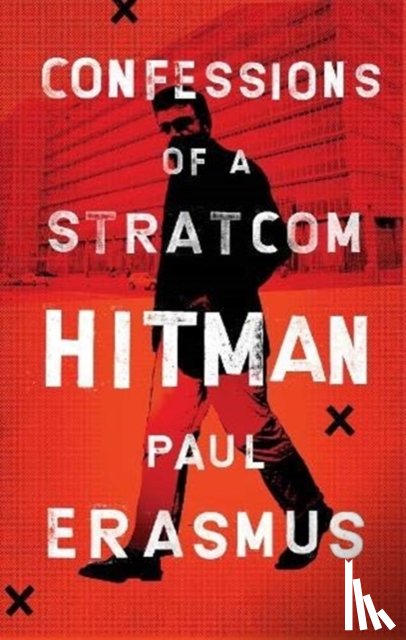 Erasmus, Paul - Confessions of a Stratcom Hitman