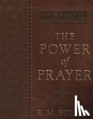 Bounds, Edward M. - One-Minute Devotions the Power of Prayer