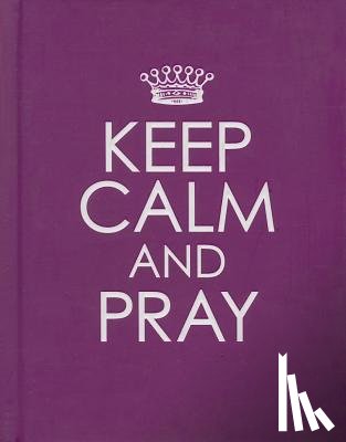 Christian Art Gifts - Keep Calm and Pray - Hardcover Edition
