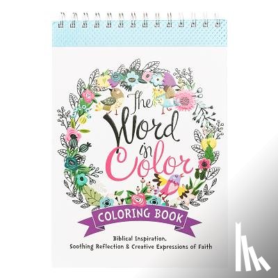 Christian Art Gifts - The Word in Color Wirebound Coloring Book - Biblical Inspiration, Soothing Reflection and Creative Expressions of Faith Coloring Book for Teens and Ad
