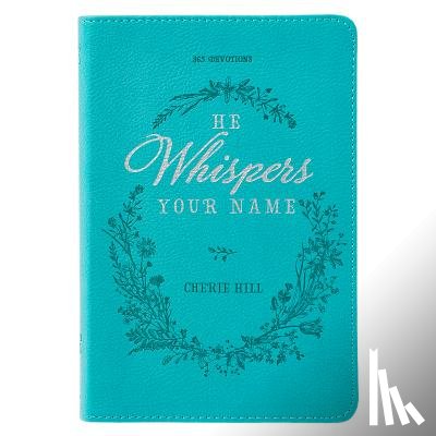  - He Whispers Your Name 365 Devotions for Women - Hope and Comfort to Strengthen Your Walk of Faith - Teal Faux Leather Devotional Gift Book W/Ribbon Ma