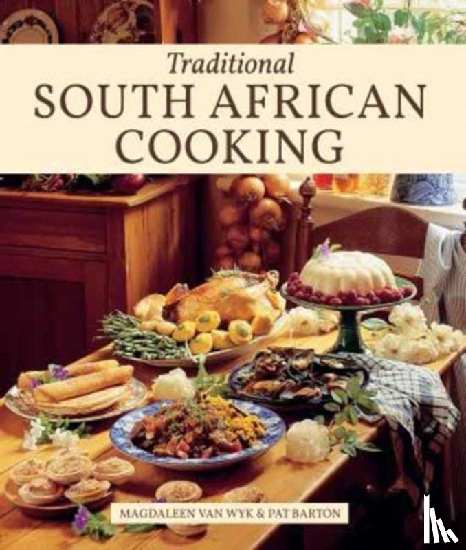 van Wyk, Magdaleen - Traditional South African Cooking