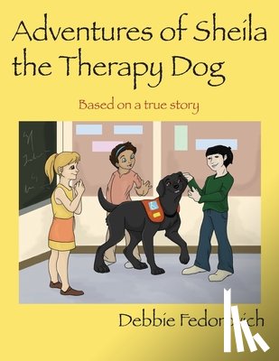 Fedorovich, Debbie - The Adventures of Sheila the Therapy Dog