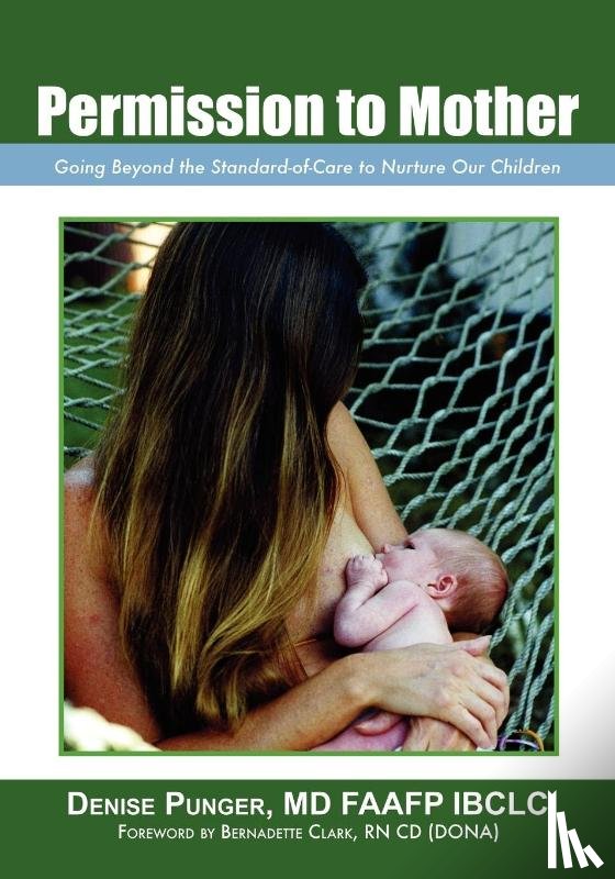 Punger Faafp Ibclc, Denise - Permission to Mother