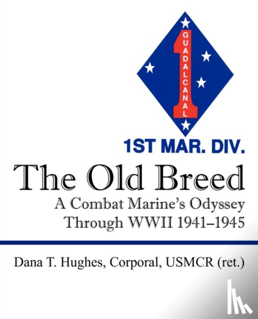 Hughes Corporal Usmcr Ret, Dana T - The Old Breed