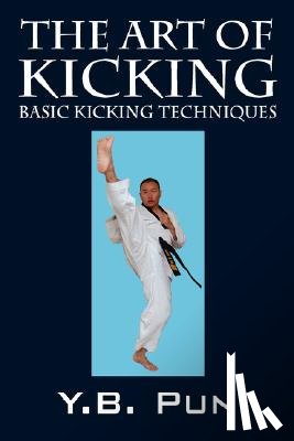 Pun, Y B - The Art of Kicking