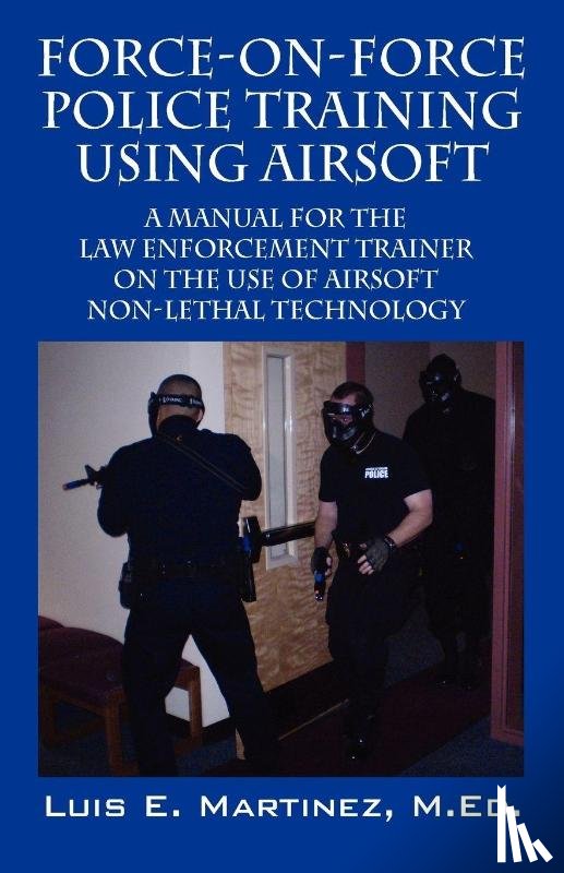 Martinez Med, Luis E - Force-On-Force Police Training Using Airsoft