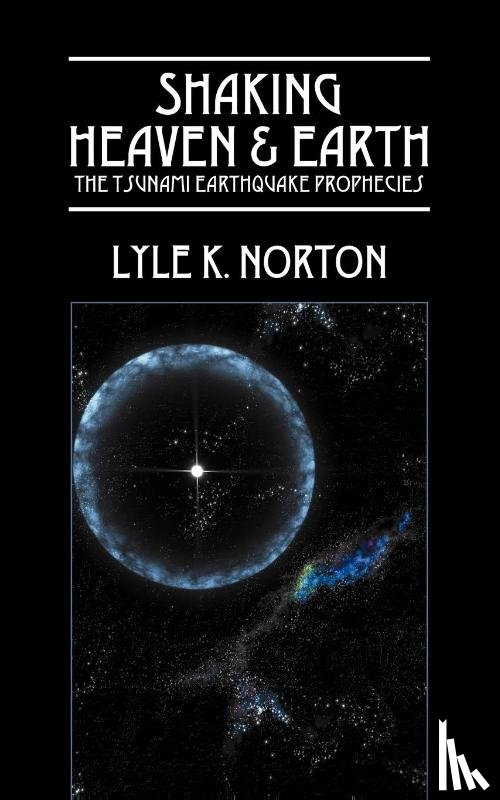 Norton, Lyle K - Shaking Heaven & Earth