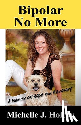 Holtby, Michelle J - Bipolar No More