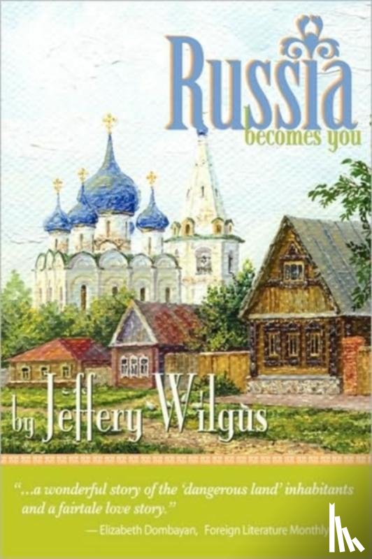 Wilgus, Jeffrey - Russia Becomes You